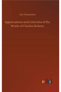 Appreciations and Criticisms of the Works of Charles Dickens