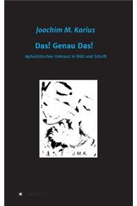 Das! Genau Das!