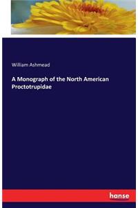 Monograph of the North American Proctotrupidae