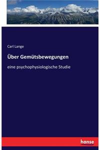 Über Gemütsbewegungen: eine psychophysiologische Studie