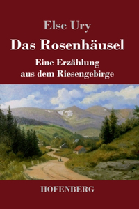 Das Rosenhäusel