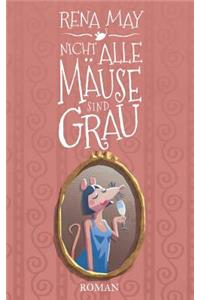 Nicht alle Mäuse sind grau