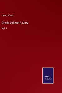 Orville College, A Story