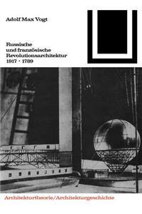 Russische Und Französische Revolutions-Architektur 1917/1789