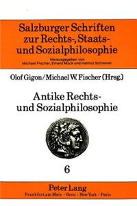 Antike Rechts- Und Sozialphilosophie