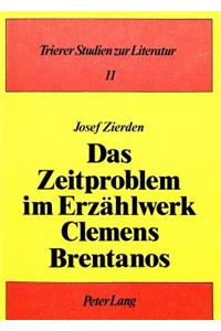 Das Zeitproblem Im Erzaehlwerk Clemens Brentanos