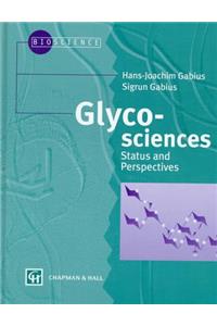 Glycosciences: Status and Perspectives