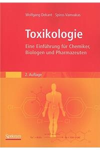 Toxikologie: Eine Einführung Für Chemiker, Biologen Und Pharmazeuten