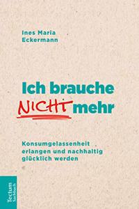 Ich Brauche Nicht Mehr