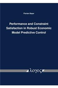 Performance and Constraint Satisfaction in Robust Economic Model Predictive Control