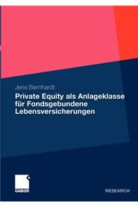 Private Equity als Anlageklasse für Fondsgebundene Lebensversicherungen