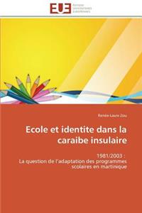 Ecole Et Identite Dans La Caraibe Insulaire