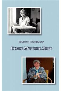 Einer Mutter Zeit