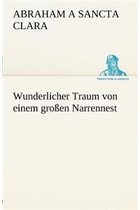 Wunderlicher Traum Von Einem Grossen Narrennest