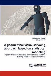 geometrical visual servoing approach based on statistical modeling