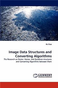 Image Data Structures and Converting Algorithms