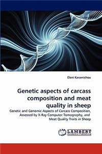 Genetic aspects of carcass composition and meat quality in sheep