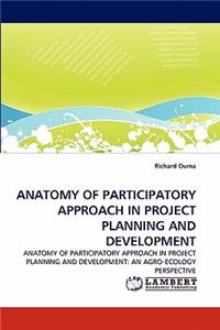 Anatomy of Participatory Approach in Project Planning and Development