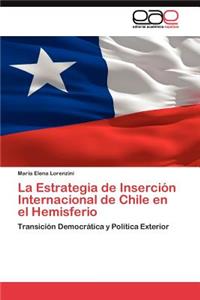 Estrategia de Inserción Internacional de Chile en el Hemisferio