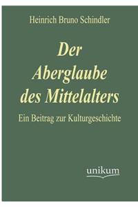 Der Aberglaube Des Mittelalters
