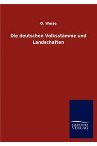 Die deutschen Volksstämme und Landschaften