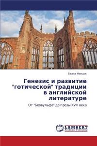 Genezis I Razvitie Goticheskoy Traditsii V Angliyskoy Literature