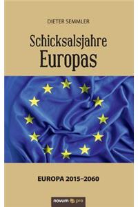 Schicksalsjahre Europas