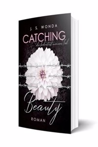 CATCHING BEAUTY 3: du bedeutest meinen Tod