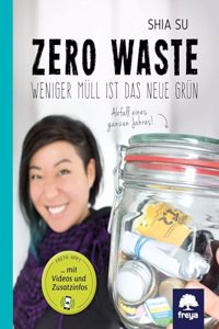 Zero Waste: Weniger Mull ist das neue Grun