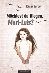 Möchtest du fliegen, Mari-Luis?