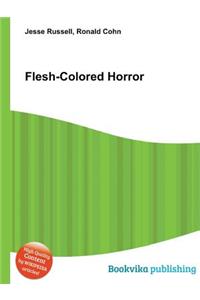 Flesh-Colored Horror