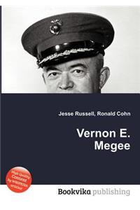 Vernon E. Megee