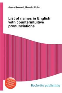 List of Names in English with Counterintuitive Pronunciations