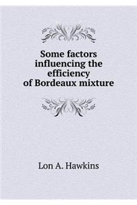 Some Factors Influencing the Efficiency of Bordeaux Mixture