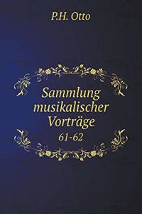 Sammlung musikalischer Vorträge 61-62