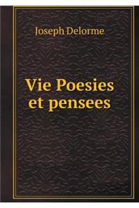 Vie Poesies Et Pensees