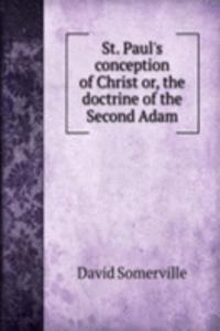 ST. PAULS CONCEPTION OF CHRIST OR THE D