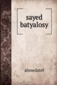 Sayed batyalosy