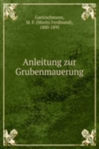 Anleitung zur Grubenmauerung