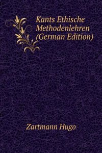 Kants Ethische Methodenlehren (German Edition)