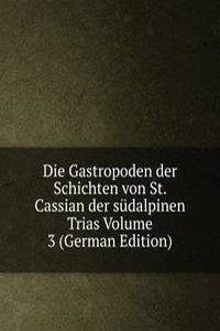 Die Gastropoden der Schichten von St. Cassian der sudalpinen Trias Volume 3 (German Edition)