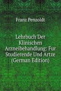Lehrbuch Der Klinischen Arzneibehandlung: Fur Studierende Und Artze (German Edition)