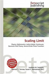 Scaling Limit