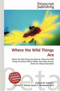 Where the Wild Things Are