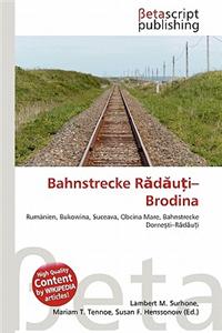Bahnstrecke R D U I-Brodina