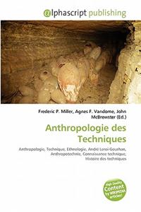 Anthropologie Des Techniques