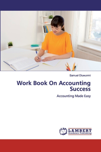 Work Book On Accounting Success
