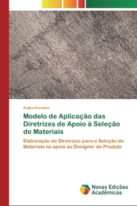 Modelo de Aplicação das Diretrizes de Apoio à Seleção de Materiais