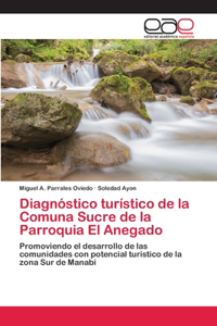 Diagnóstico turístico de la Comuna Sucre de la Parroquia El Anegado