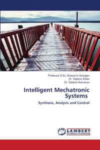 Intelligent Mechatronic Systems